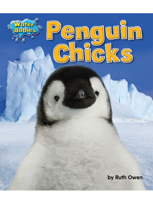 Title details for Penguin Chicks by Ruth Owen - Available